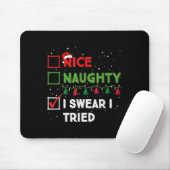 Nice Naughty I Swear I Tried Funny Christmas List Muismat (Met muis)