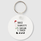 Nice Naughty I Swear I Tried Funny Christmas List Sleutelhanger (Voorkant)