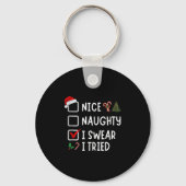 Nice Naughty I Swear I Tried Funny Christmas List Sleutelhanger (Voorkant)