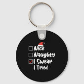 Nice Naughty I Swear I Tried Funny Christmas List Sleutelhanger (Voorkant)