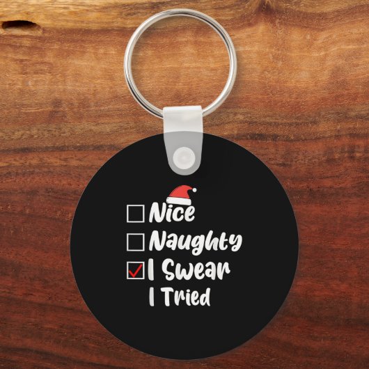 Nice Naughty I Swear I Tried Funny Christmas List  Sleutelhanger (Voorkant)