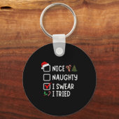 Nice Naughty I Swear I Tried Funny Christmas List Sleutelhanger (Voorkant)