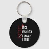 Nice Naughty I Swear I Tried Funny Christmas List Sleutelhanger (Voorkant)