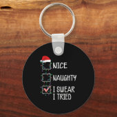 Nice Naughty I Swear I Tried Funny Christmas List Sleutelhanger (Voorkant)