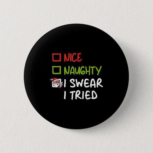 Nice Naughty I Swear I Tried Funny Christmas Pajam Ronde Button 5,7 Cm (Voorkant)