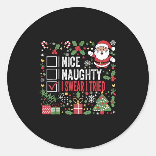 Nice Naughty I Swear I Tried Funny Christmas Santa Ronde Sticker (Voorkant)