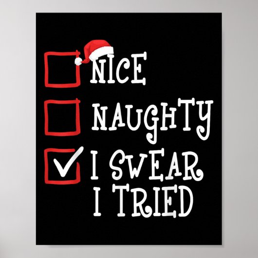 Nice Naughty I Swear I Tried Funny Christmas Xmas  Poster (Voorkant)