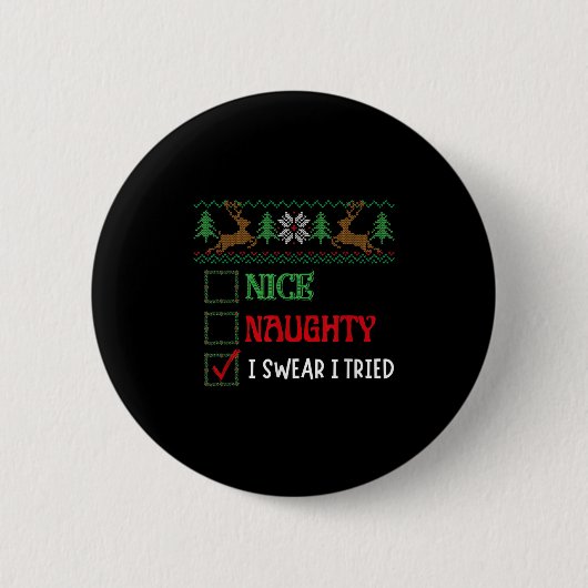 Nice Naughty I Swear I Tried Funny Christmas Xmas Ronde Button 5,7 Cm (Voorkant)