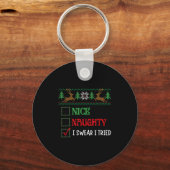 Nice Naughty I Swear I Tried Funny Christmas Xmas  Sleutelhanger (Voorkant)