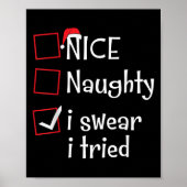 Nice Naughty I Swear I Tried Funny Santa Christmas Poster (Voorkant)