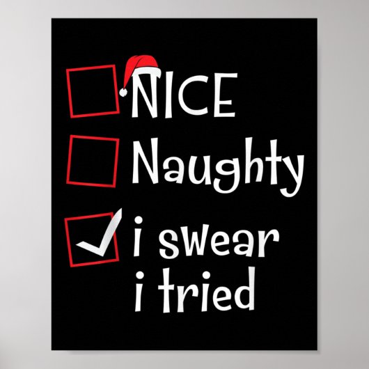 Nice Naughty I Swear I Tried Funny Santa Christmas Poster (Voorkant)