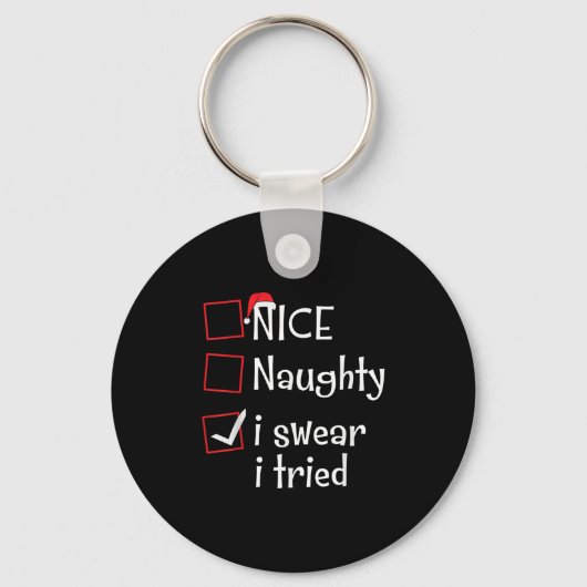 Nice Naughty I Swear I Tried Funny Santa Christmas Sleutelhanger (Voorkant)
