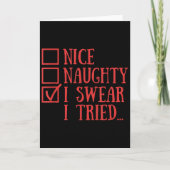 Nice Naughty I Swear I Tried Funny Xmas  Kaart (Voorkant)