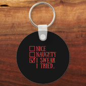 Nice Naughty I Swear I Tried Funny Xmas  Sleutelhanger (Voorkant)