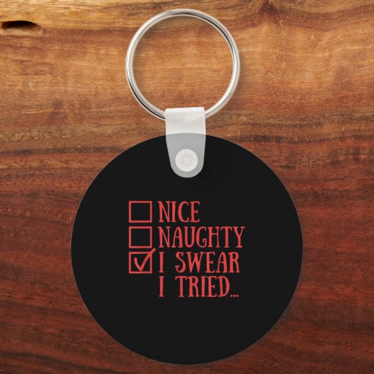 Nice Naughty I Swear I Tried Funny Xmas Sleutelhanger (Voorkant)