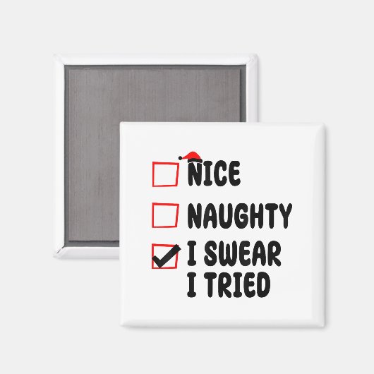 Nice Naughty I Swear I Tried  Magneet (Voorkant / Achterkant)
