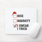 Nice, Naughty, I Swear I Tried Santa Funny Christm Muismat (Met muis)