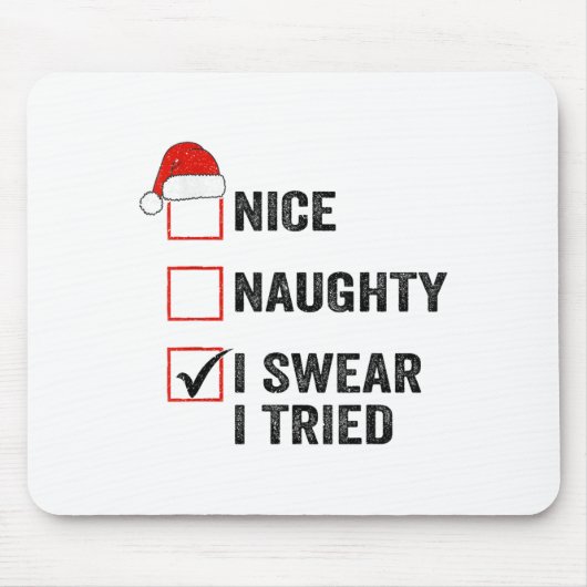 Nice, Naughty, I Swear I Tried Santa Funny Christm Muismat (Voorkant)