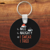 Nice Naughty I Swear I Tried Santa List Funny Chri Sleutelhanger (Voorkant)