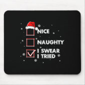 Nice Naughty I Swear I Tried Shirt Adult Santa Chr Muismat (Voorkant)