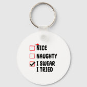 Nice Naughty I Swear I Tried Sleutelhanger (Voorkant)