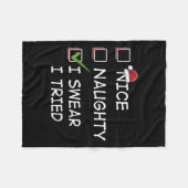 Nice Naughty I Swear I Tried Tee Christmas List Xm Fleece Deken (Voorkant (Horizontaal))