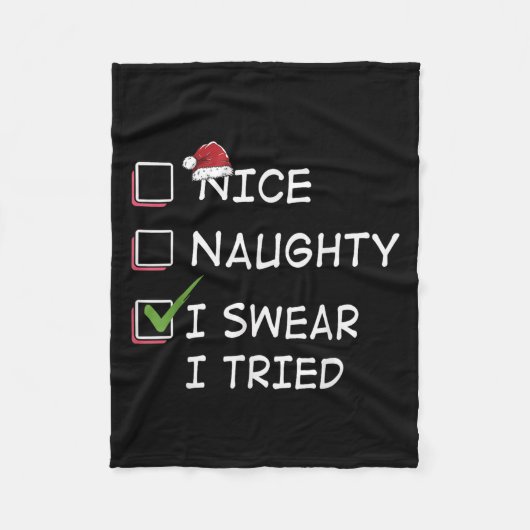 Nice Naughty I Swear I Tried Tee Christmas List Xm Fleece Deken (Voorkant)