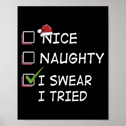 Nice Naughty I Swear I Tried Tee Christmas List Xm Poster (Voorkant)