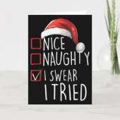 Nice Naughty I Swear I Tried Xmas Santa Claus Chri Kaart (Voorkant)