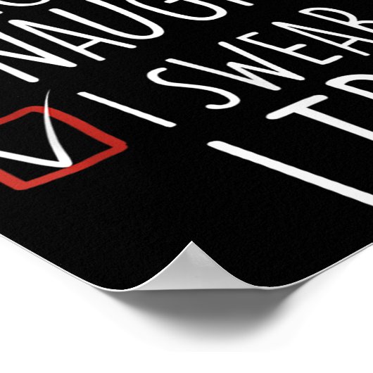 Nice Naughty I Swear I Tried Xmas Santa Claus Chri Poster (Hoek)