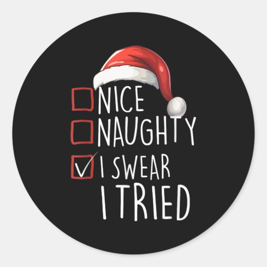 Nice Naughty I Swear I Tried Xmas Santa Claus Chri Ronde Sticker (Voorkant)
