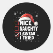 Nice Naughty I Swear I Tried Xmas Santa Claus Chri Ronde Sticker (Voorkant)