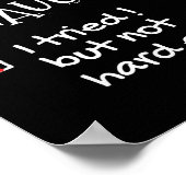 Nice Naughty I Tried But Not Hard Enough Funny San Poster (Hoek)