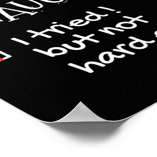 Nice Naughty I Tried But Not Hard Enough Funny San Poster (Hoek)