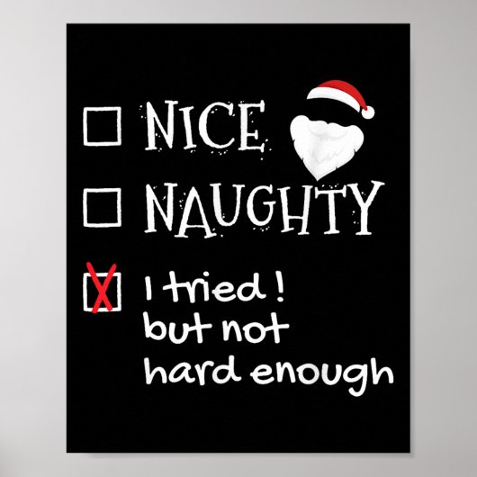 Nice Naughty I Tried But Not Hard Enough Funny San Poster (Voorkant)