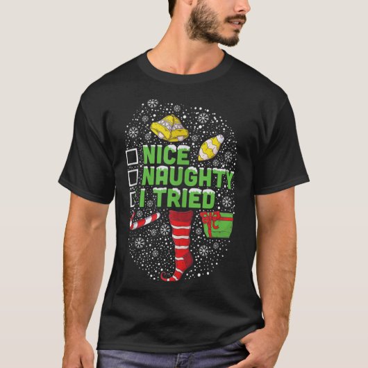 Nice Naughty I Tried Christmas Humor Xmas Clothing T-shirt (Voorkant)