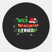 Nice Naughty I Tried Christmas Joke December Famil Ronde Sticker (Voorkant)
