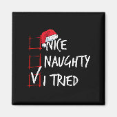 Nice Naughty I Tried Christmas List Santa Costume Magneet (Voorkant)