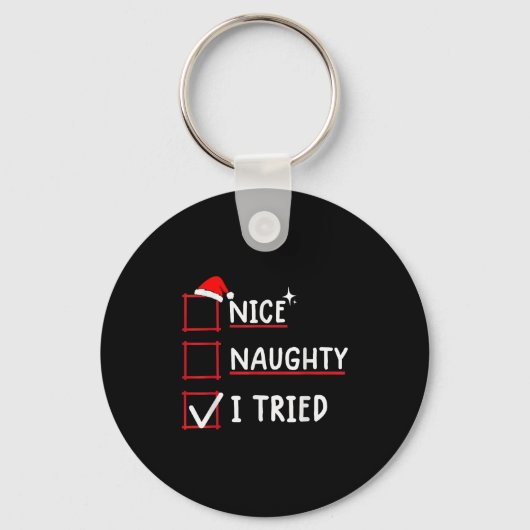 Nice Naughty I Tried Christmas  Sleutelhanger (Voorkant)