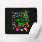 Nice Naughty I Tried Christmas Tree Light Funny Xm Muismat (Met muis)