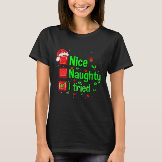 Nice Naughty I Tried Funny Christmas Family Matchi T-shirt (Voorkant)