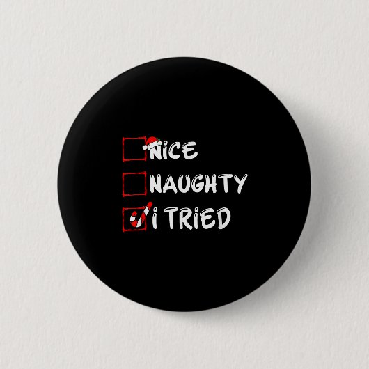 Nice Naughty I Tried Funny Christmas Family Pajama Ronde Button 5,7 Cm (Voorkant)