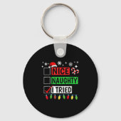 Nice Naughty I Tried Funny Christmas Holiday Famil Sleutelhanger (Voorkant)