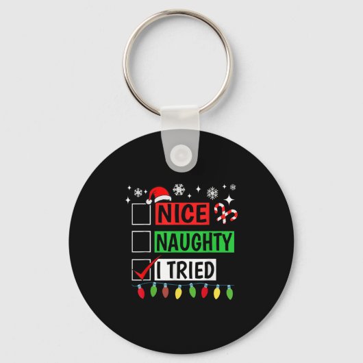 Nice Naughty I Tried Funny Christmas Holiday Famil Sleutelhanger (Voorkant)