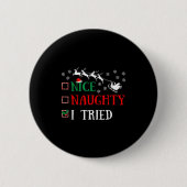 Nice Naughty I Tried Funny Christmas Joke Ronde Button 5,7 Cm (Voorkant)
