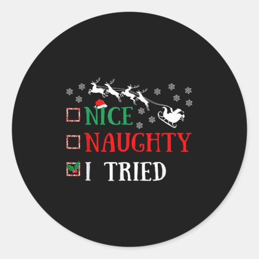 Nice Naughty I Tried Funny Christmas Joke  Ronde Sticker (Voorkant)