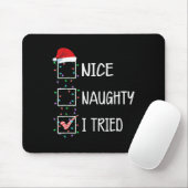 Nice Naughty I Tried Funny Christmas List Muismat (Met muis)