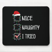 Nice Naughty I Tried Funny Christmas List  Muismat (Voorkant)