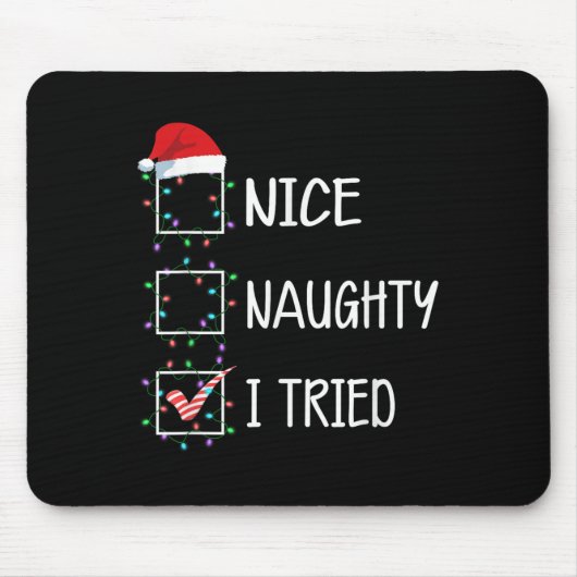 Nice Naughty I Tried Funny Christmas List Muismat (Voorkant)