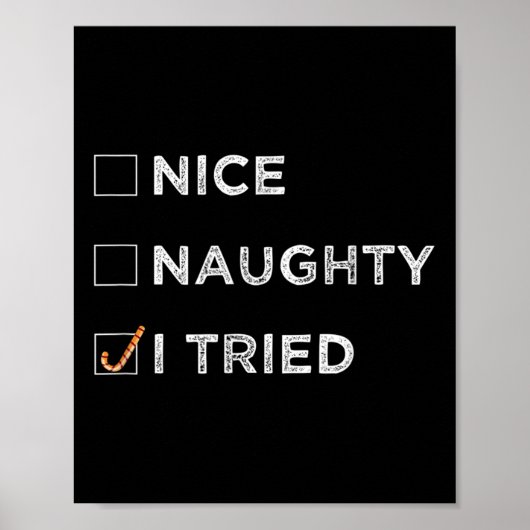 Nice Naughty I Tried - Funny Christmas  Poster (Voorkant)
